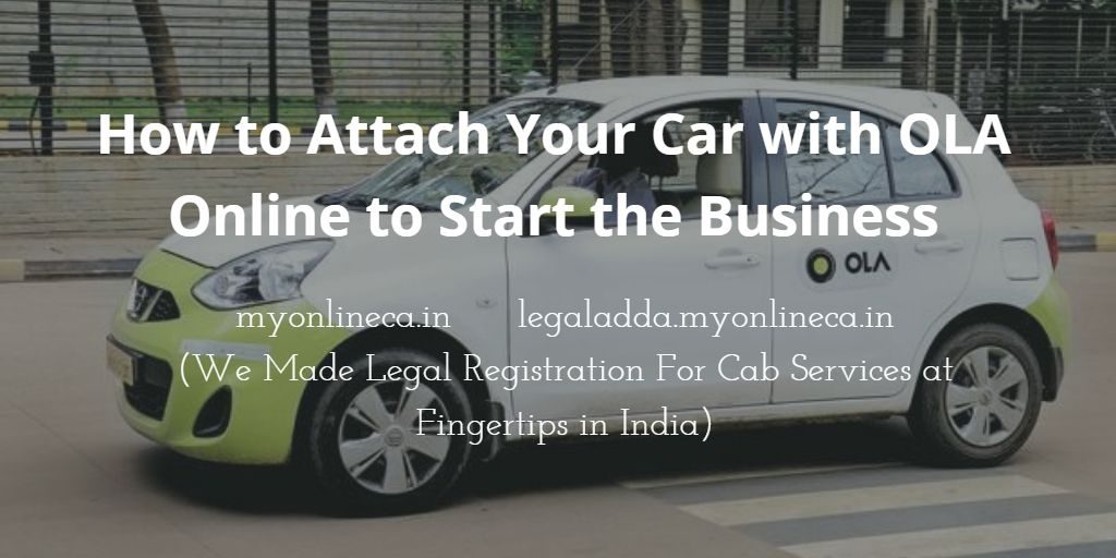 How to Attach a Car with Ola Cabs to doing the business